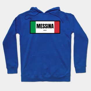 Messina City in Italian Flag Colors Hoodie